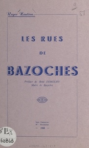 Roger Haution et  Collectif - Les rues de Bazoches.