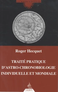 Traité pratique d'astro-chronobiologie individuelle et mondiale