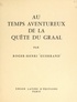 Roger-Henri Guerrand - Au temps aventureux de la quête du Graal.