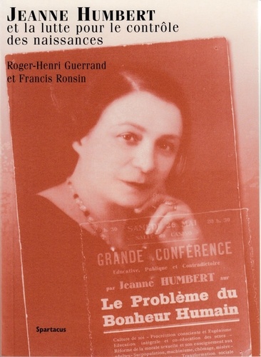 Roger-Henri Guerrand et Francis Ronsin - Jeanne Humbert Et La Lutte Pour Le Controle Des Naissances.