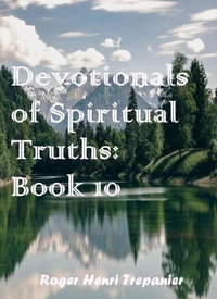 Devotionals of Spiritual Truths: Book 10