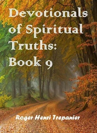 Devotionals of Spiritual Truths: Book 9