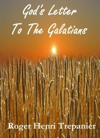 God's Letter To The Galatians