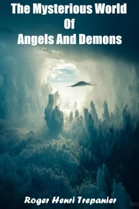 The Mysterious World Of Angels And Demons