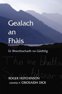 Roger Hutchinson - Gealach an Fhais - Ur Bheothachadh na Gaidhlig.