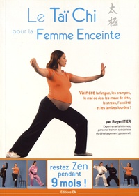 Il télécharge un ebook Le Taï Chi pour la femme enceinte par Roger Itier 9782374150291 ePub en francais