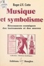 Roger J. V. Cotte et Jean-Pierre Bayard - Musique et symbolisme - Résonances cosmiques des instruments et des œuvres.