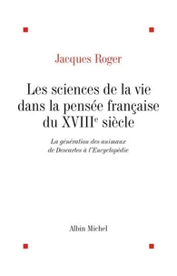 Les Sciences de la vie dans la pensée française au XVIIIè siècle
