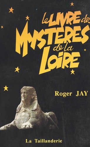 Le livre des mystères de la Loire