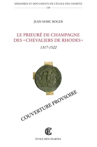 Le prieuré de Champagne des "chevaliers de Rhodes"