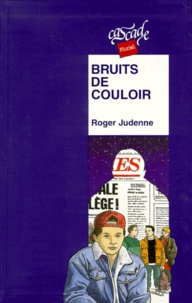 Roger Judenne - Bruits de couloir.