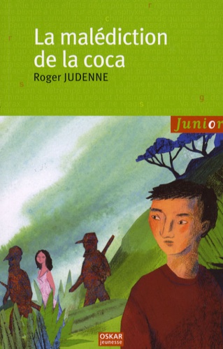 Roger Judenne - La malédiction de la coca.