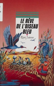 Le rêve de l'oiseau bleu