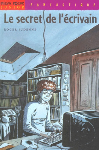 Roger Judenne - Le secret de l'écrivain.