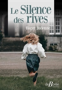 Roger Judenne - Le silence des rives.