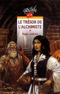 Roger Judenne - Le trésor de l'alchimiste.