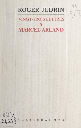 Vingt-trois lettres de Roger Judrin à Marcel Arland