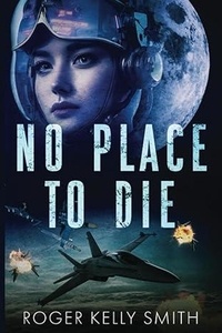  Roger Kelly Smith - No Place To Die.