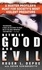 Between Good and Evil. A Master Profiler's Hunt for Society's Most Violent Predators