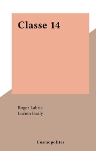 Roger Labric et Lucien Issaly - Classe 14.
