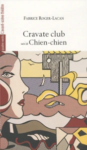 Cravate club suivi de Chien-chien