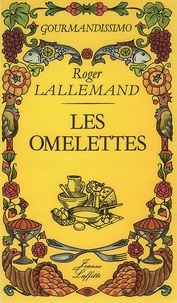 Roger Lallemand - Les Omelettes.