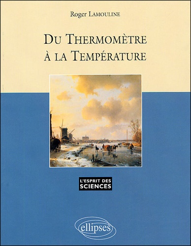 Roger Lamouline - Du thermomètre à la température.