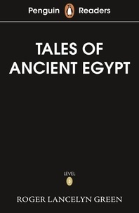 Roger Lancelyn Green - Penguin Readers Level 3: Tales of Ancient Egypt (ELT Graded Reader).