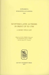 Roger Lancelyn Green et Philip Burton - Scottish Latin Authors in Print up to 1700 - A Short-Title List.