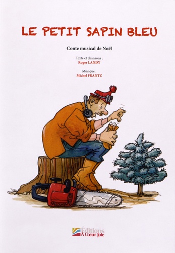 Roger Landy et Michel Frantz - Le petit sapin bleu - Conte musical de Noël.