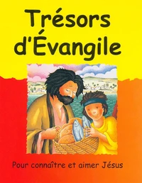 Tresors D'Evangile. Pour Connaitre Et Aimer Jesus