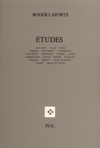Roger Laporte - Études - Blanchot, Celan, Char, Derrida, Des Forêts, Fredrikson, Giacometti ....