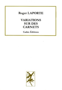 Roger Laporte - Variations Sur Des Carnets.