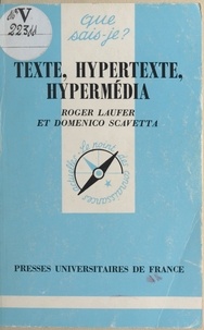 Roger Laufer et Domenico Scavetta - Texte, hypertexte, hypermédia.