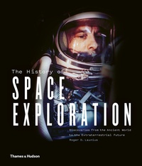 Roger Launius - The history of space exploration.