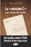 Roger Le Doussal - La "mission C" Alger, décembre 1961 - juin 1962 - De Gaulle contre l'OAS : histoire d'une répression.