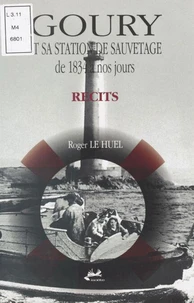 Goury et sa station de sauvetage de 1834 à nos jours
