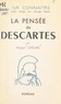 Roger Lefèvre et Georges Pascal - La pensée existentielle de Descartes.
