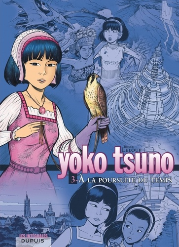Yoko Tsuno l'Intégrale Tome 3 A la poursuite du temps
