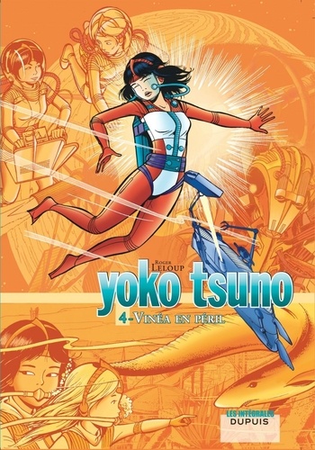 Yoko Tsuno l'Intégrale Tome 4 Vinéa en péril
