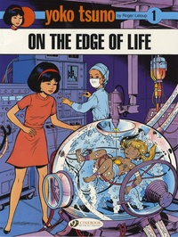 Roger Leloup - Yoko Tsuno Tome 1 : On the edge of life.