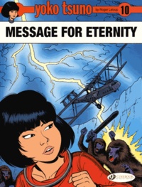 Roger Leloup - Yoko Tsuno Tome 10 : Message for eternity.