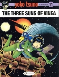Roger Leloup - Yoko Tsuno Tome 11 : The three suns of vinea.