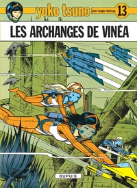 Roger Leloup - Yoko Tsuno Tome 13 : Les archanges de Vinea.