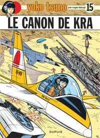 Roger Leloup - Yoko Tsuno Tome 15 : Le canon de Kra.