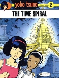 Roger Leloup - Yoko Tsuno Tome 2 : The time spiral.