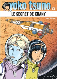 Roger Leloup - Yoko Tsuno Tome 27 : Le secret de Khany.