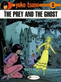 Roger Leloup - Yoko Tsuno Tome 3 : The prey and the ghost.