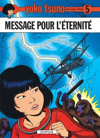 Roger Leloup - Yoko Tsuno Tome 5 : Message pour l'éternité.