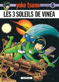 Roger Leloup - Yoko Tsuno Tome 6 : Les trois soleils de Vinea.